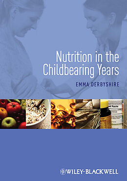E-Book (epub) Nutrition in the Childbearing Years von Emma Derbyshire