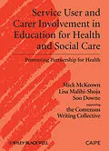 E-Book (epub) Service User and Carer Involvement in Education for Health and Social Care von Michael McKeown, Lisa Malihi-Shoja, Soo Downe