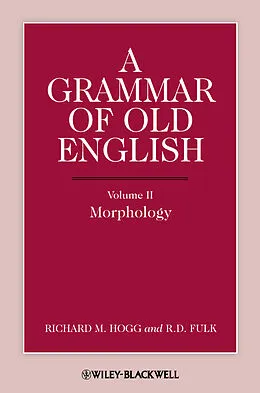 E-Book (epub) Grammar of Old English, Volume 2 von Richard M. Hogg, R. D. Fulk