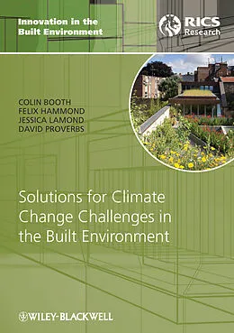 E-Book (epub) Solutions for Climate Change Challenges in the Built Environment von Colin Booth, Felix N. Hammond, Jessica Lamond