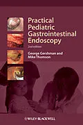 E-Book (epub) Practical Pediatric Gastrointestinal Endoscopy von George Gershman, Mike Thomson