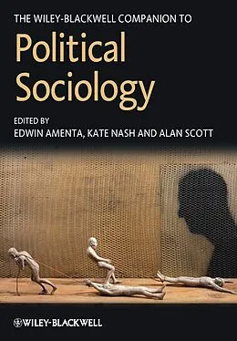 E-Book (pdf) The Wiley-Blackwell Companion to Political Sociology von Edwin Amenta, Kate Nash, Alan Scott