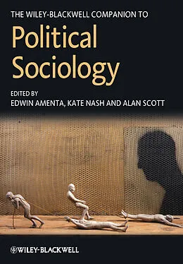E-Book (epub) Wiley-Blackwell Companion to Political Sociology von Edwin Amenta, Kate Nash, Alan Scott