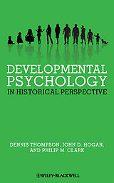 eBook (pdf) Developmental Psychology in Historical Perspective de Dennis Thompson, John D. Hogan, Philip M. Clark