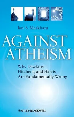 E-Book (epub) Against Atheism von Ian S. Markham