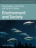E-Book (epub) Environment and Society von Paul Robbins, John Hintz, Sarah A. Moore