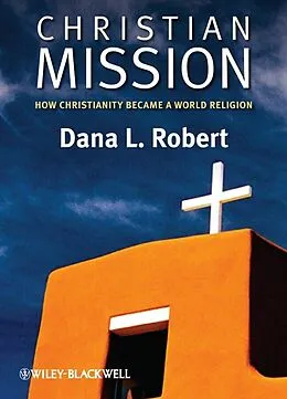 E-Book (epub) Christian Mission von Dana L. Robert