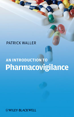 E-Book (epub) Introduction to Pharmacovigilance von Patrick Waller