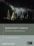 E-Book (epub) Speleothem Science von Ian J. Fairchild, Andy Baker