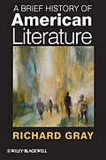 E-Book (pdf) A Brief History of American Literature von Richard Gray