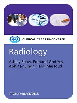 E-Book (pdf) Radiology, eTextbook von Ashley Shaw, Edmund Godfrey, Abhinav Singh