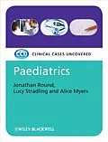 E-Book (pdf) Paediatrics, eTextbook von Jonathan J. Round, Lucy Stradling, Alice Myers