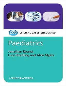 E-Book (pdf) Paediatrics, eTextbook von Jonathan J. Round, Lucy Stradling, Alice Myers