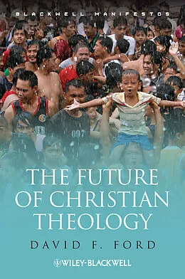 E-Book (epub) Future of Christian Theology von David F. Ford