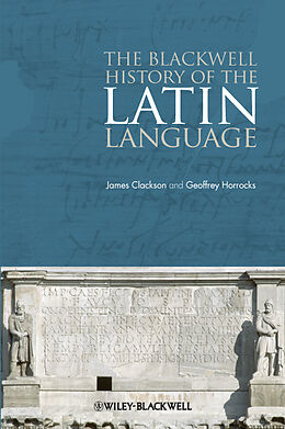 eBook (epub) Blackwell History of the Latin Language de James Clackson, Geoffrey Horrocks