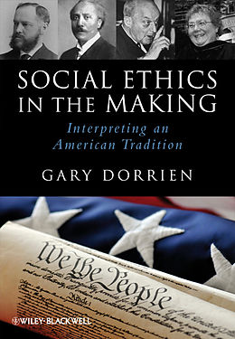 eBook (epub) Social Ethics in the Making de Gary Dorrien