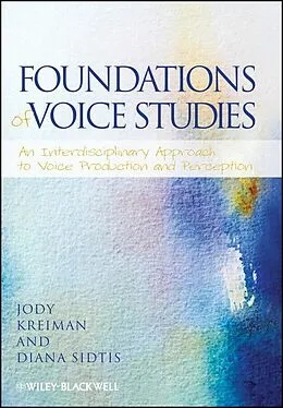 E-Book (pdf) Foundations of Voice Studies von Jody Kreiman, Diana Van Lancker Sidtis