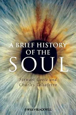 E-Book (pdf) A Brief History of the Soul von Stewart Goetz, Charles Taliaferro