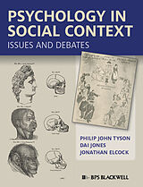 E-Book (epub) Psychology in Social Context von Philip John Tyson, Dai Jones, Jonathan Elcock
