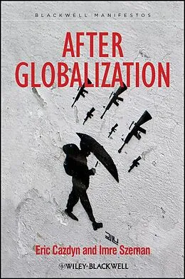 E-Book (epub) After Globalization von Eric Cazdyn, Imre Szeman