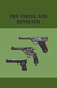 Couverture cartonnée The Pistol And Revolver de Anon