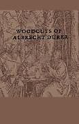 Couverture cartonnée Woodcuts Of Albrecht Durer de Anon