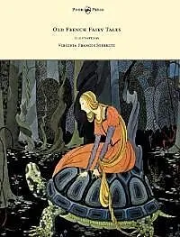 E-Book (epub) Old French Fairy Tales - Illustrated by Virginia Frances Sterrett von Comtesse De Segur