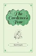 E-Book (epub) The Gardener's Year - Illustrated by Josef Capek von Karel Capek