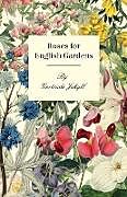 Kartonierter Einband Roses For English Gardens von Gertrude Jekyll