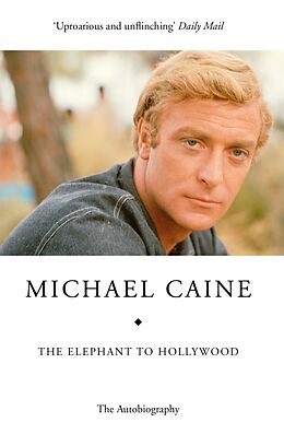 Poche format B The Elephant to Hollywood von Michael Caine