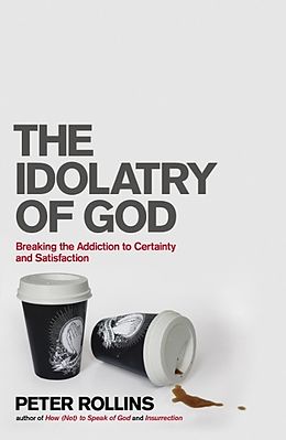 eBook (epub) Idolatry of God de Peter Rollins