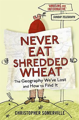 Kartonierter Einband Never Eat Shredded Wheat von Christopher Somerville