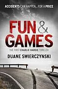 E-Book (epub) Fun and Games von Duane Swierczynski