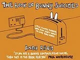 E-Book (epub) The Book of Bunny Suicides von Andy Riley