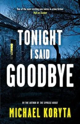 E-Book (epub) Tonight I Said Goodbye von Michael Koryta