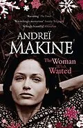 E-Book (epub) Woman Who Waited von Andrei Makine