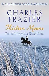 E-Book (epub) Thirteen Moons von Charles Frazier