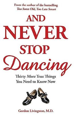 E-Book (epub) And Never Stop Dancing von Gordon Livingston