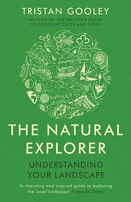 E-Book (epub) Natural Explorer: Understanding Your Landscape von Tristan Gooley