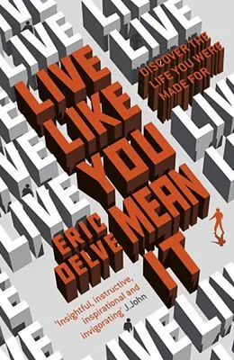E-Book (epub) Live Like You Mean It von Eric Delve