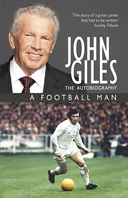 eBook (epub) John Giles: A Football Man - My Autobiography de John Giles