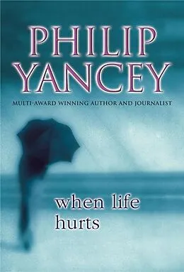 E-Book (epub) When Life Hurts von Philip Yancey