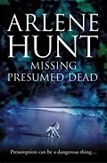 E-Book (epub) Missing Presumed Dead von Arlene Hunt