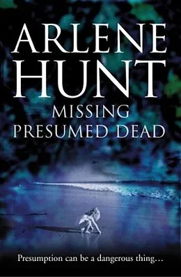 E-Book (epub) Missing Presumed Dead von Arlene Hunt