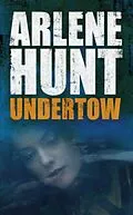E-Book (epub) Undertow von Arlene Hunt