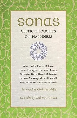 E-Book (epub) Sonas: Celtic Thoughts on Happiness von Catherine (Editor) Conlon