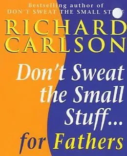 E-Book (epub) Don't Sweat the Small Stuff for Fathers von Richard Carlson