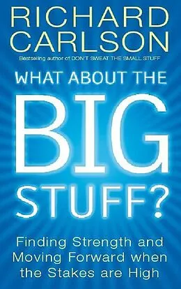 E-Book (epub) What About The Big Stuff? von Richard Carlson