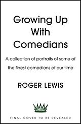 Fester Einband Growing Up With Comedians von Roger Lewis