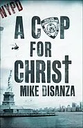 E-Book (epub) Cop for Christ von Mike DiSanza